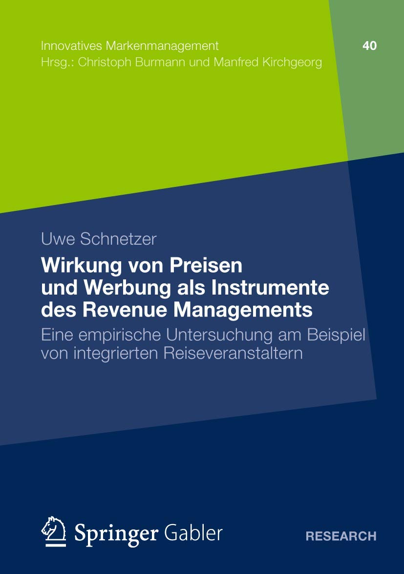 Wirkung von Preisen und Werbung als Instrumente des Revenue Managements: Eine empirische Untersuchung am Beispiel von integriert,Used