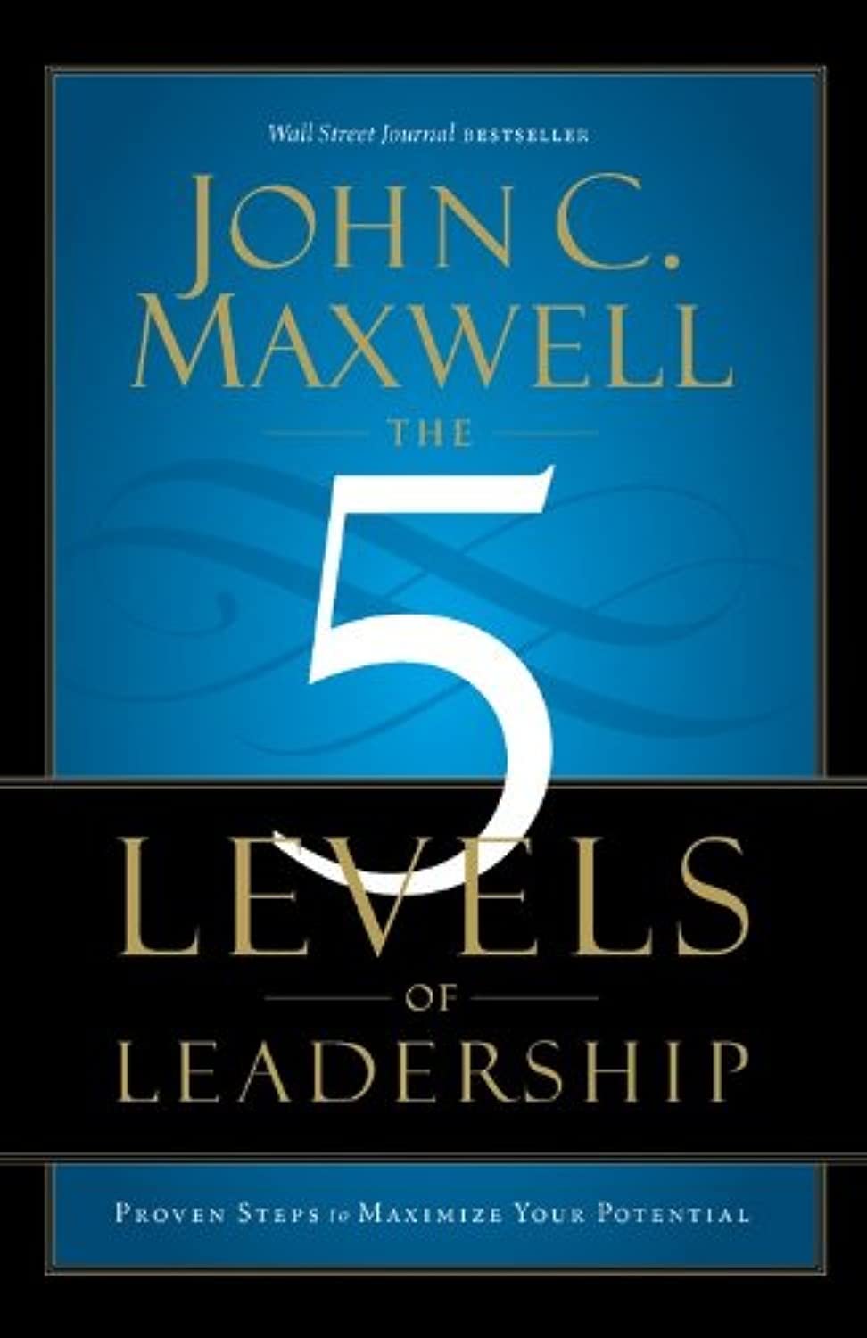 The 5 Levels of Leadership: Proven Steps to Maximize Your Potential,Used