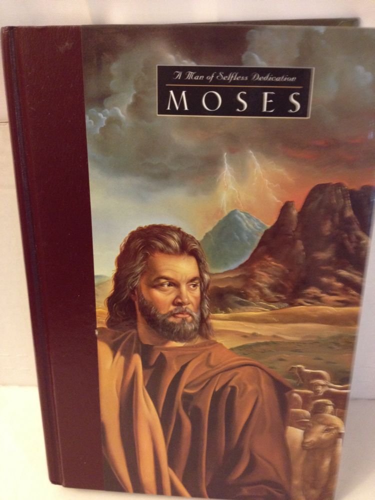 Moses: A Man Of Selfless Dedication (Great Lives From God'S Word, Volume 4),Used