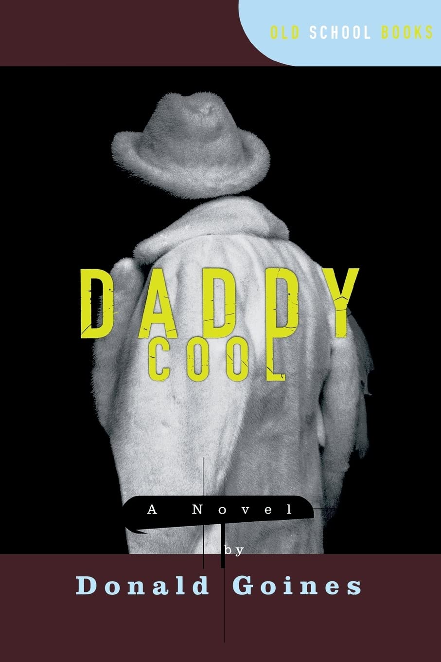 Daddy Cool: A Novel (Old School Books),Used