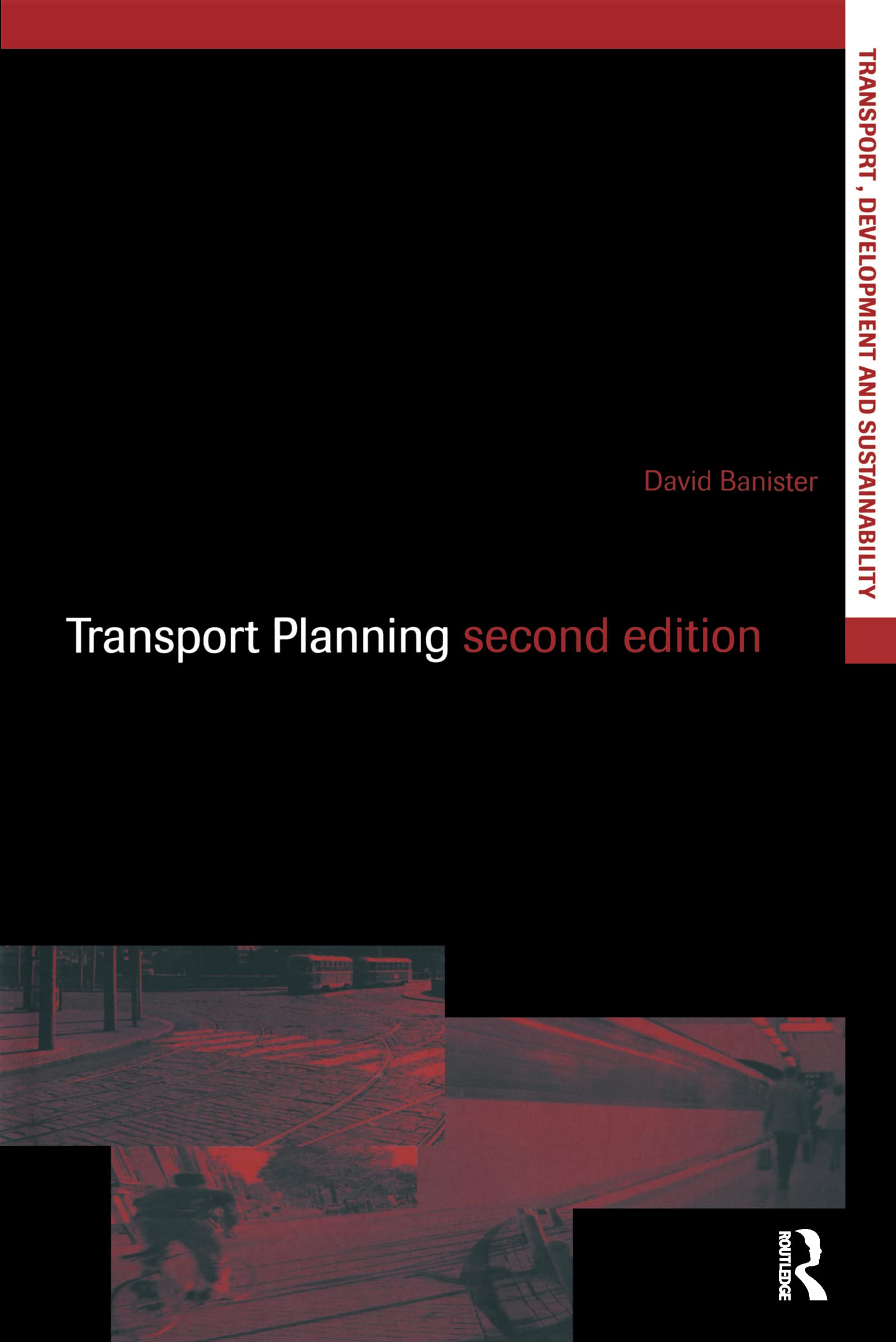 Transport Planning (Transport, Development And Sustainability Series)