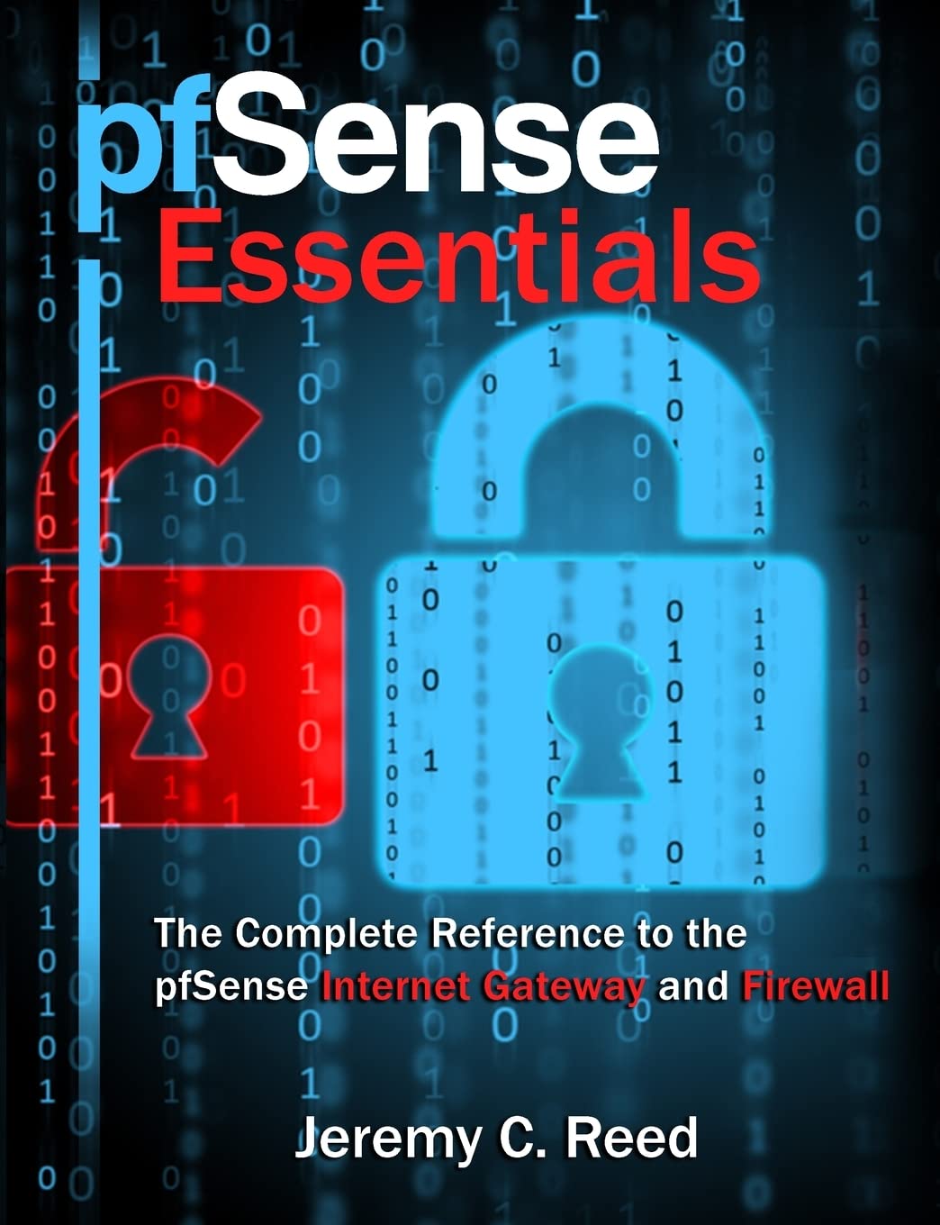 pfSense Essentials: The Complete Reference to the pfSense Internet Gateway and Firewall,Used
