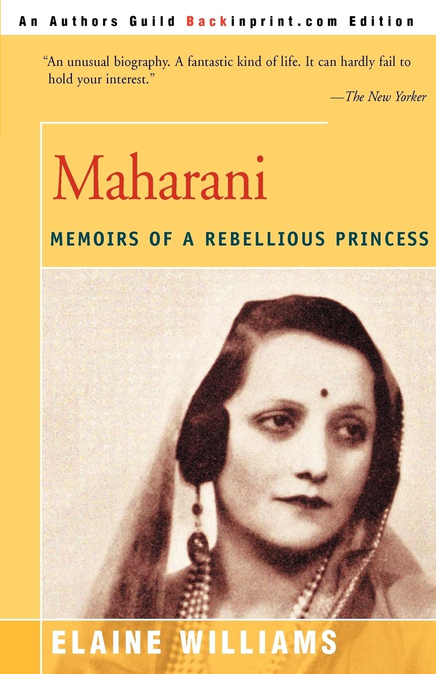 Maharani: Memoirs of a Rebellious Princess,New