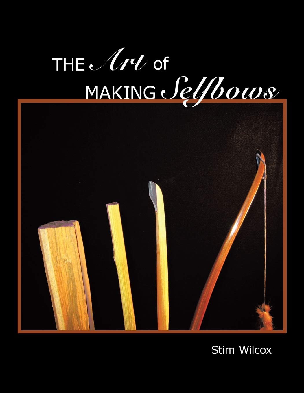 The Art of Making Selfbows,Used