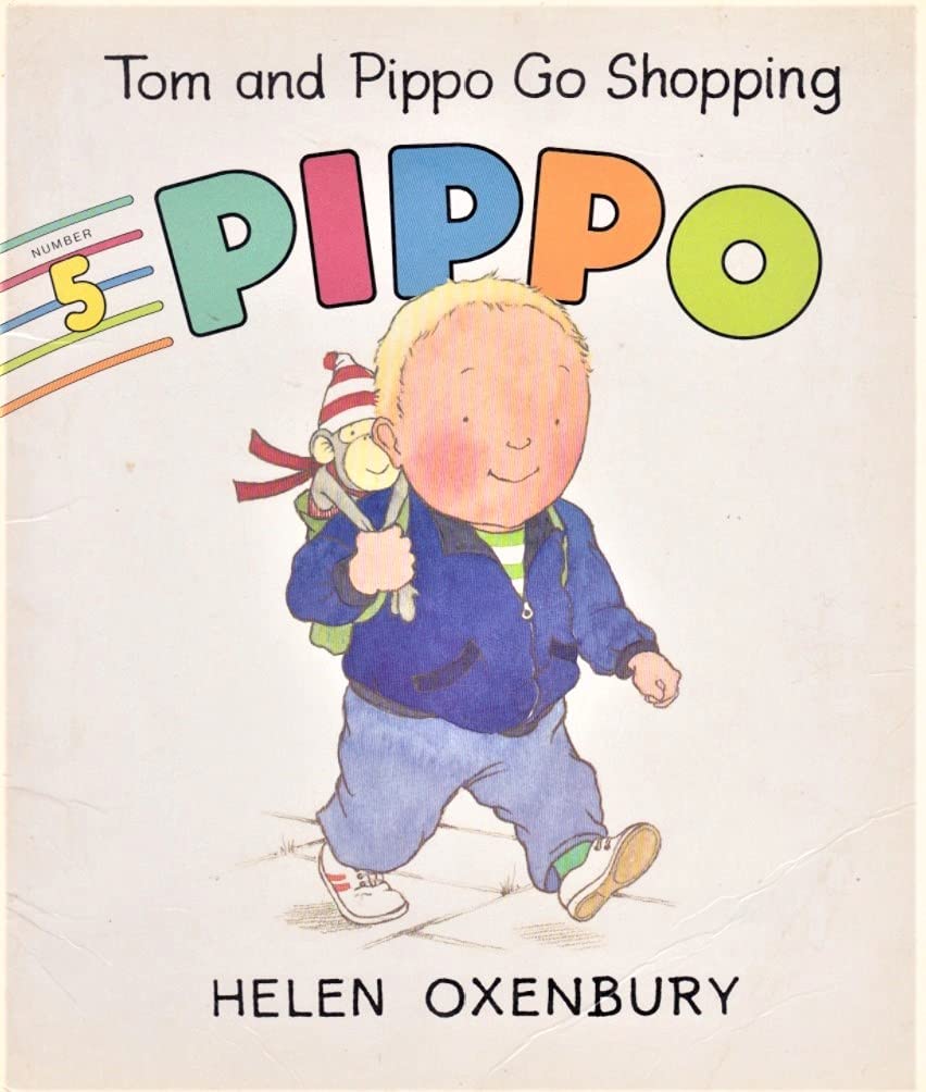 Tom and Pippo Go Shopping (Oxenbury, Helen. Pippo.),Used