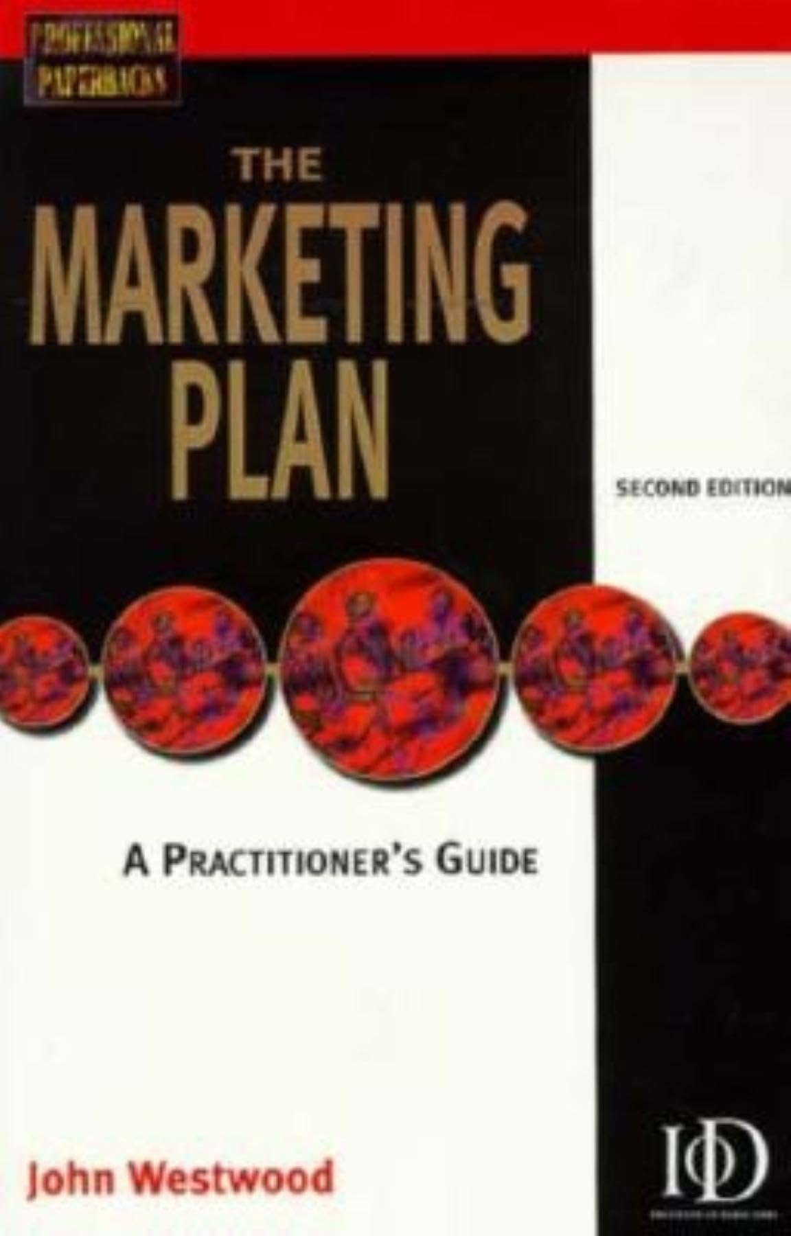 The Marketing Plan: A Practitioner's Guide (Kogan Page Professional Paperback Series),Used
