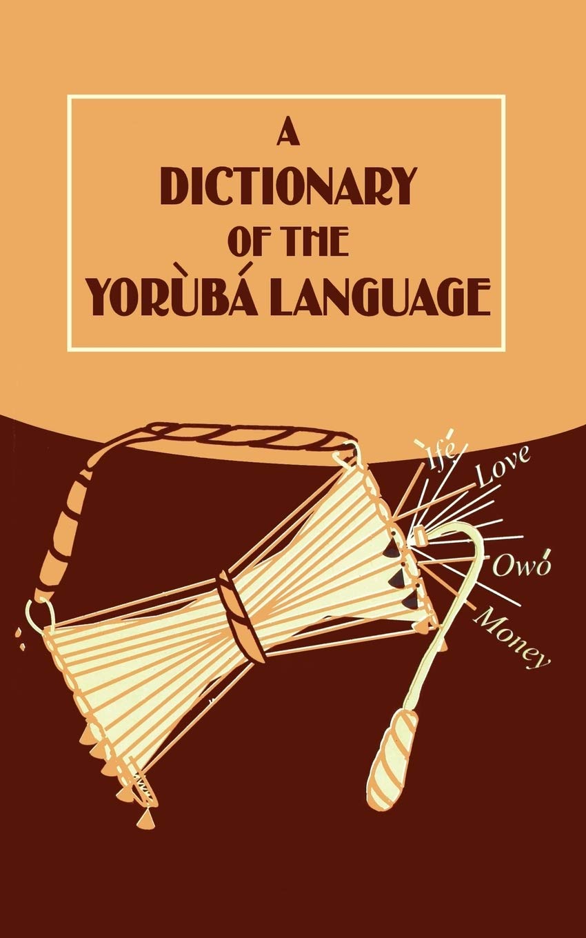 A Dictionary of the Yoruba Language (English and Yoruba Edition),Used