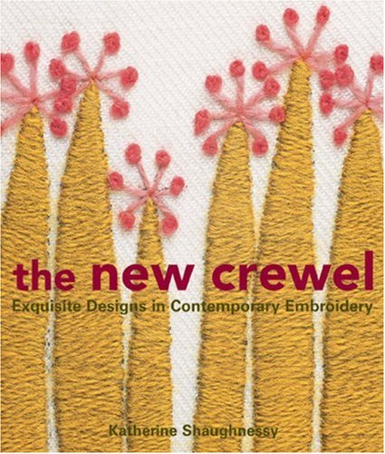 The New Crewel: Exquisite Designs In Contemporary Embroidery,Used