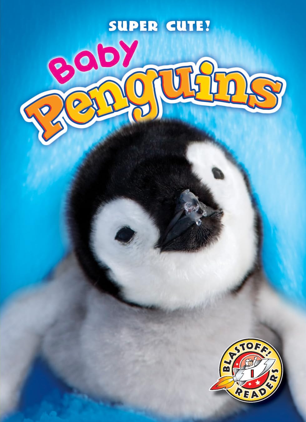 Baby Penguins (Blastoff Readers: Super Cute!) (Blastoff! Readers Level 1: Super Cute!),Used
