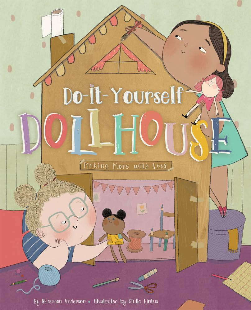 DoItYourself Dollhouse: Thinking Inside and Outside the Boxes,New