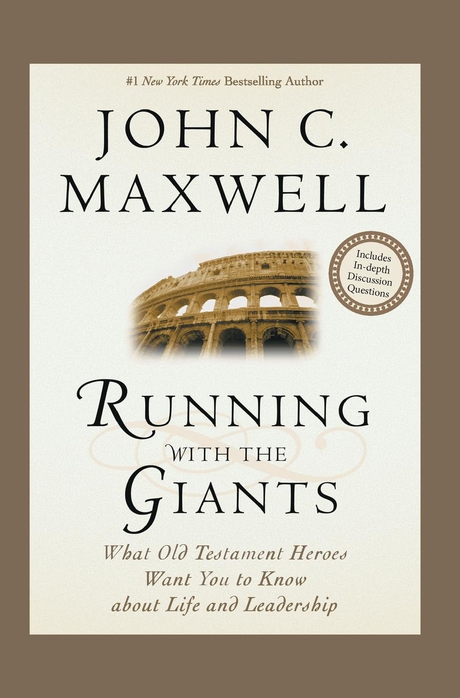 Running With The Giants: What The Old Testament Heroes Want You To Know About Life And Leadership (Giants Of The Bible),New