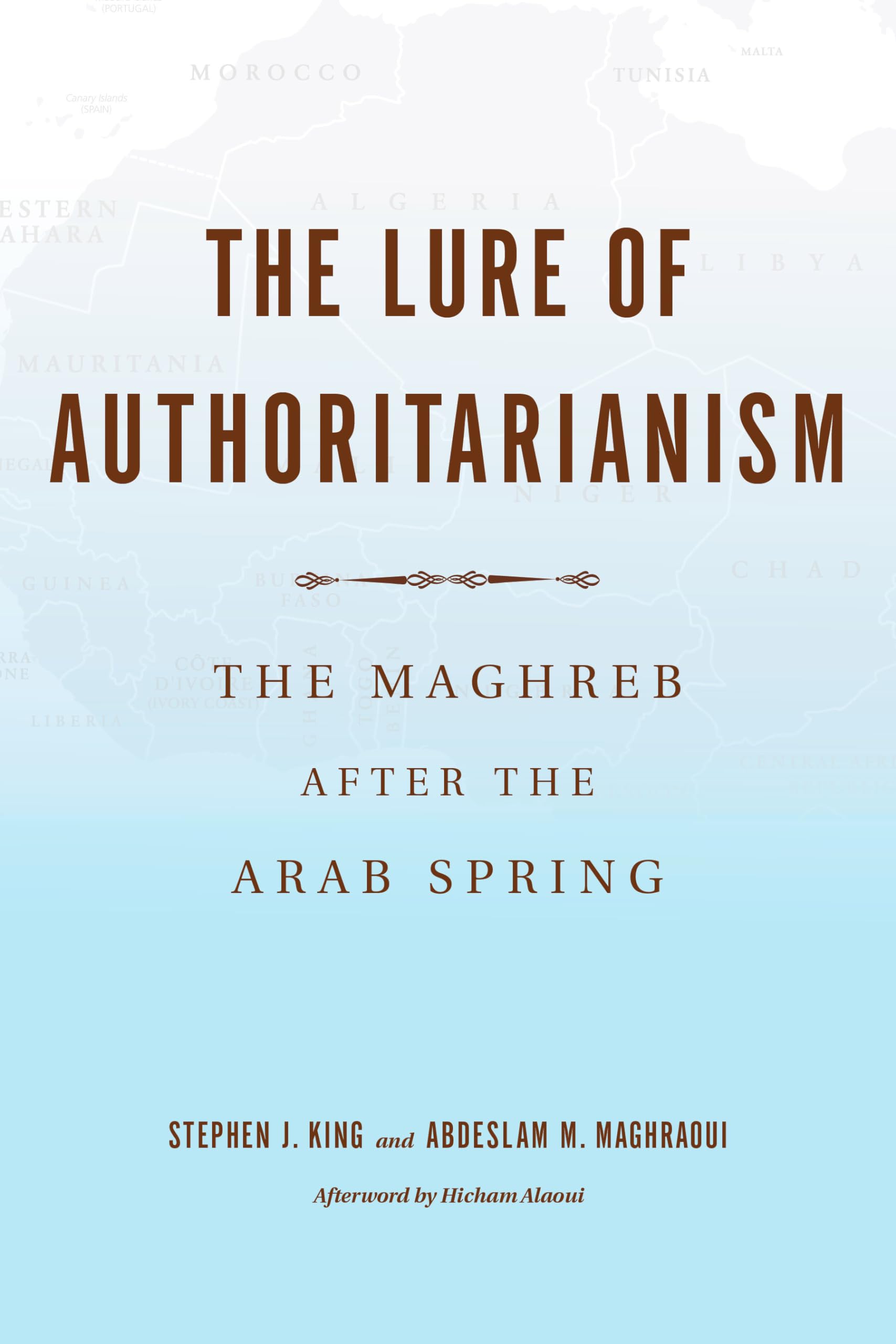The Lure of Authoritarianism: The Maghreb after the Arab Spring (Middle East Studies),Used