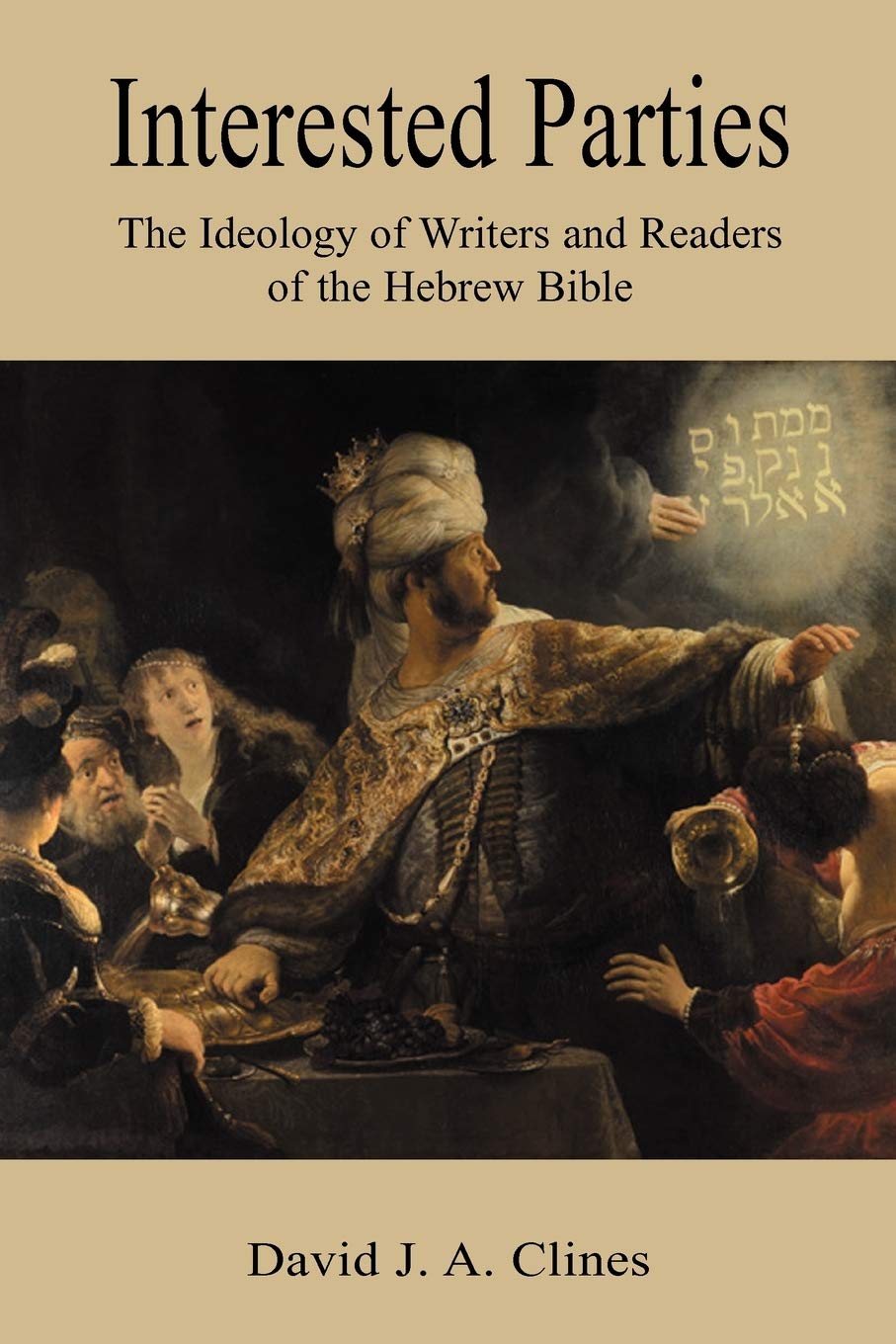 Interested Parties: The Ideology Of Writers And Readers Of The Hebrew Bible,Used