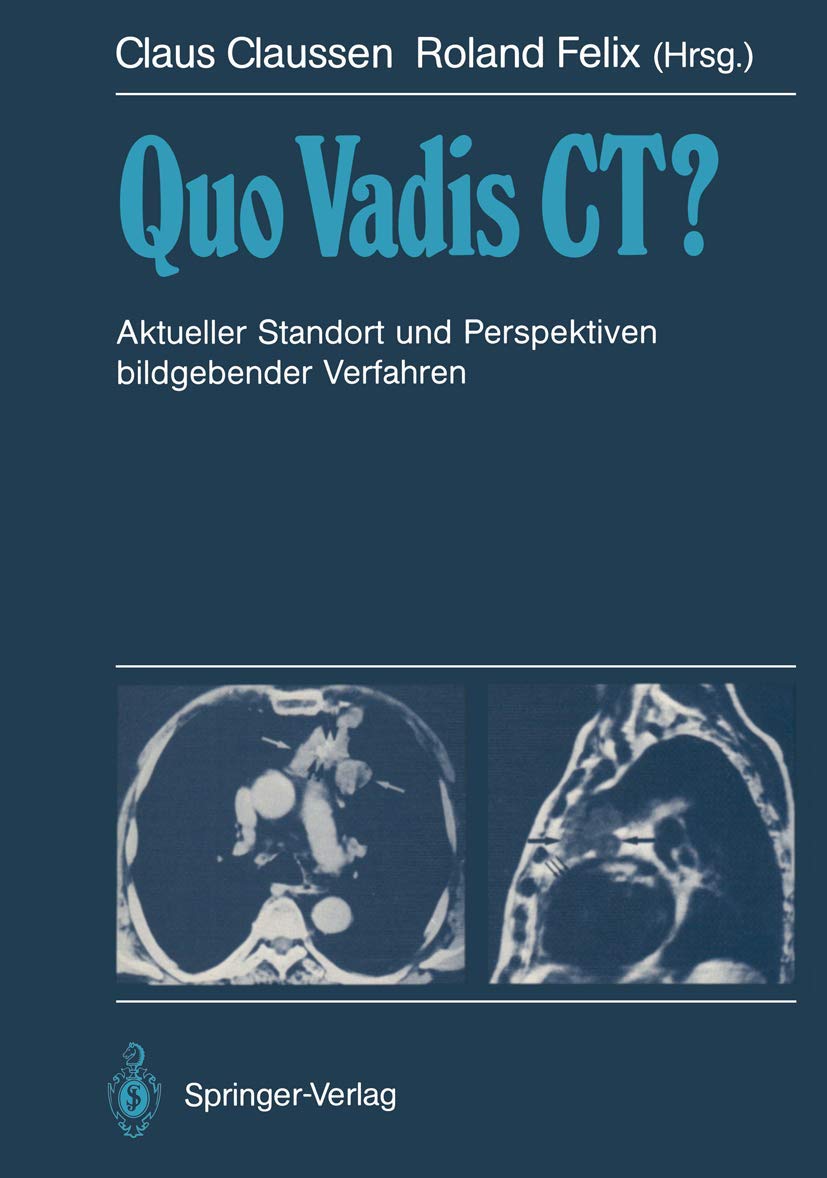 Quo Vadis CT?: Aktueller Standort und Perspektiven bildgebender Verfahren (German Edition),Used