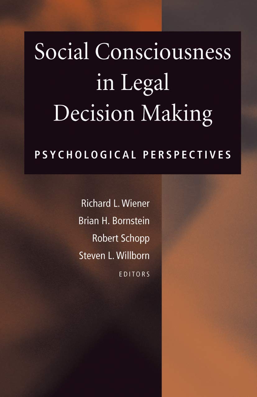 Social Consciousness in Legal Decision Making: Psychological Perspectives,Used