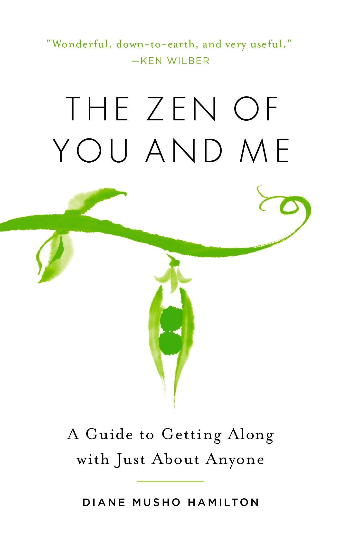 The Zen of You and Me: A Guide to Getting Along with Just About Anyone,Used