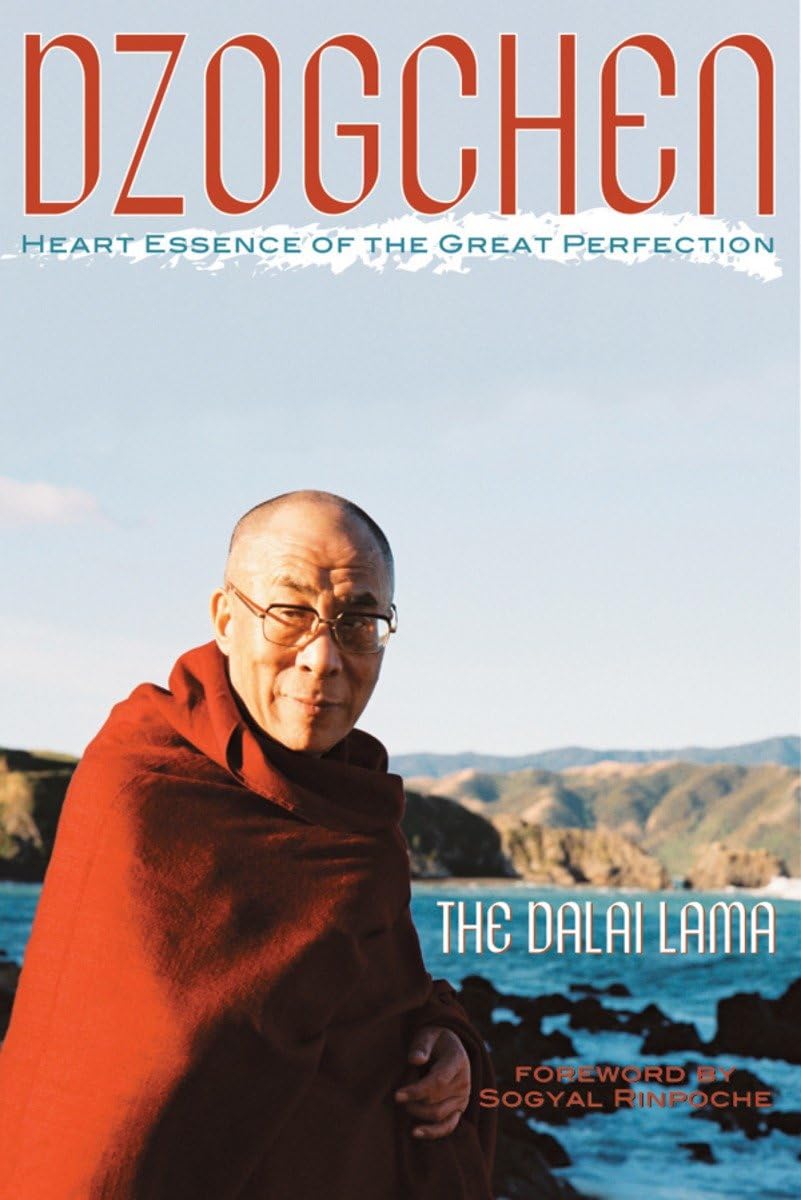 Dzogchen: Heart Essence Of The Great Perfection
