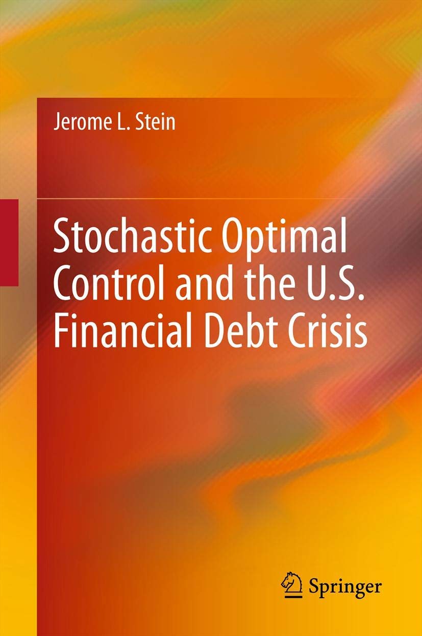 Stochastic Optimal Control And The U.S. Financial Debt Crisis,Used