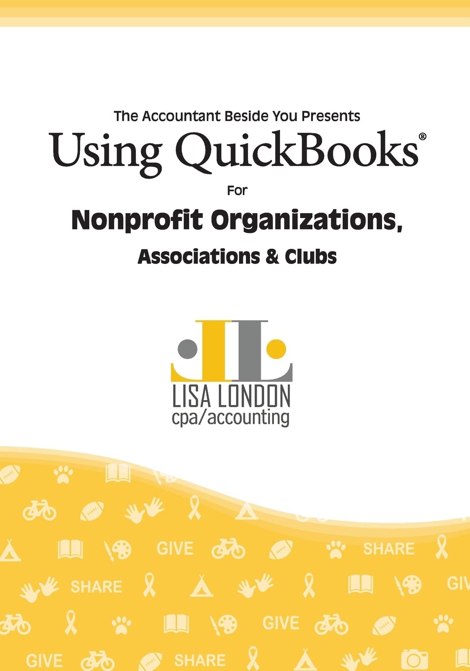 Using QuickBooks for Nonprofit Organizations, Associations and Clubs (The Accountant Beside You),Used
