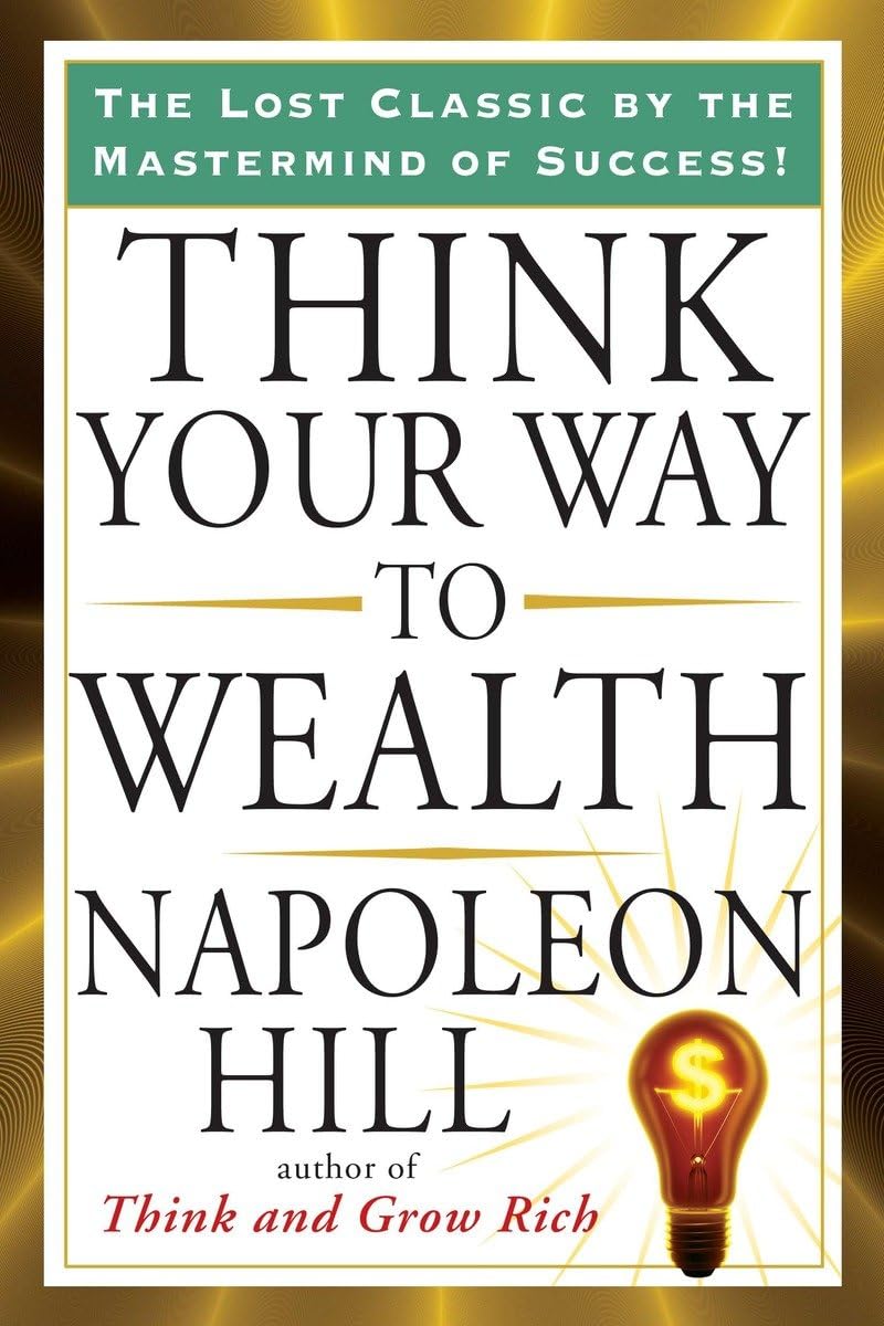 Think Your Way to Wealth (Tarcher Success Classics),Used