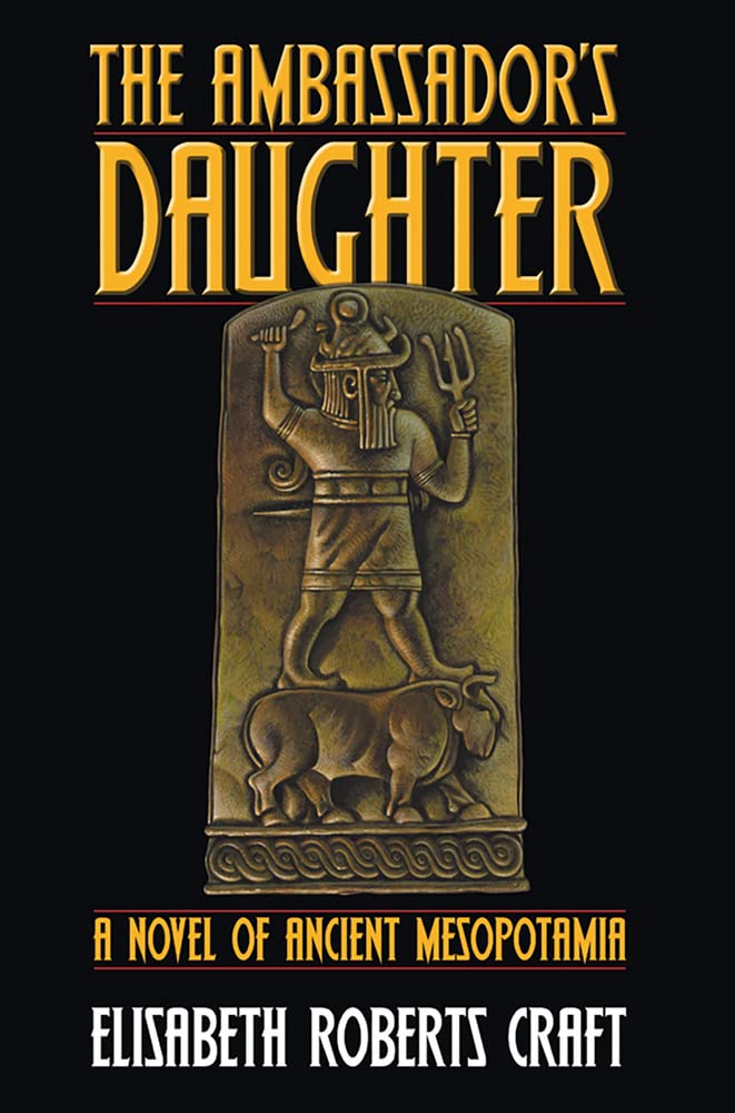 Ambassador's Daughter: A Novel of Ancient Mesopotamia,Used