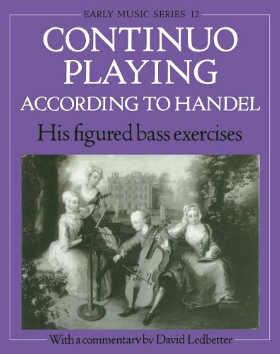 Continuo Playing According To Handel: His Figured Bass Exercises (Early Music Series),Used
