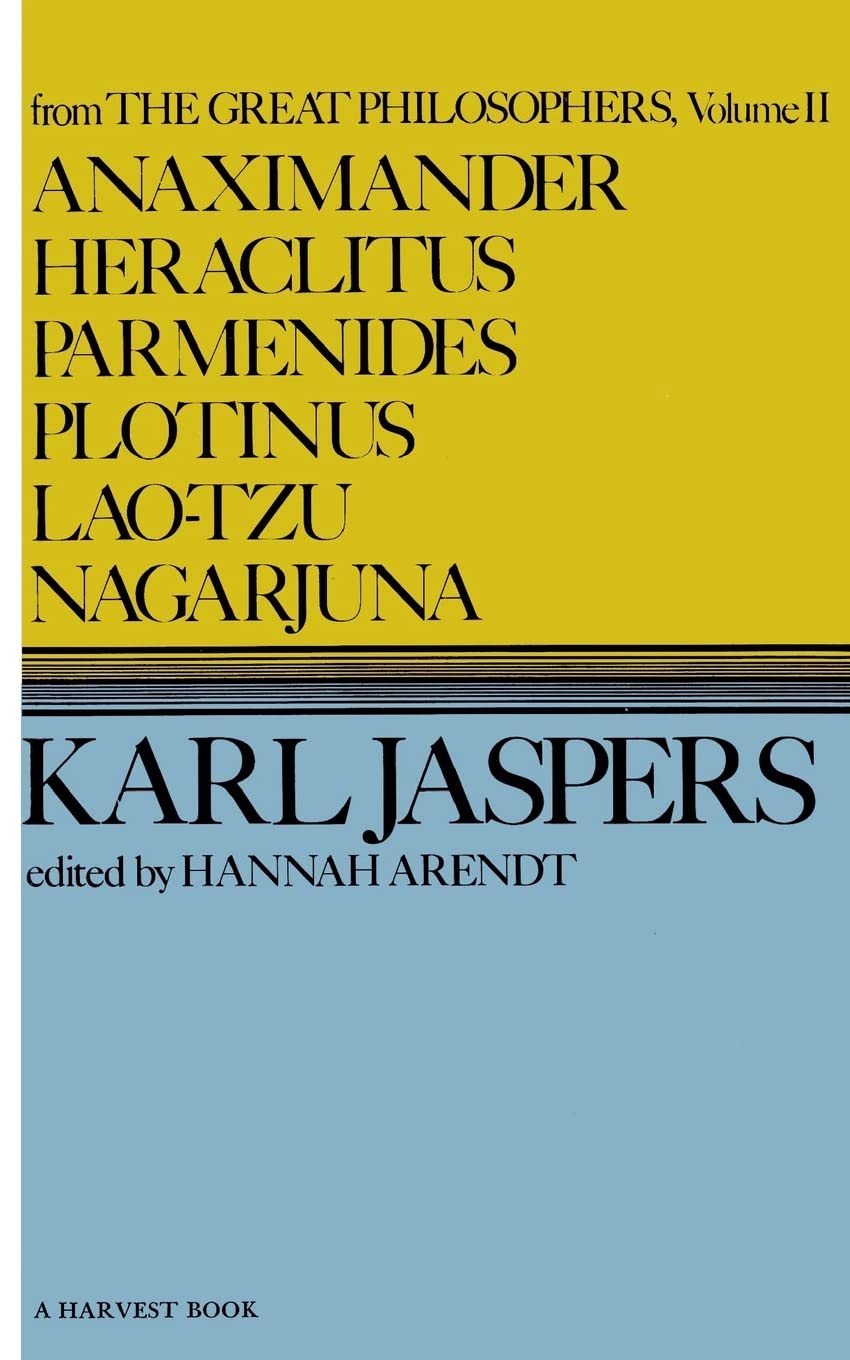 Anaximander, Heraclitus, Parmenides, Plotinus, Laotzu, Nagarjuna (Harvest Book, Hb 288),Used