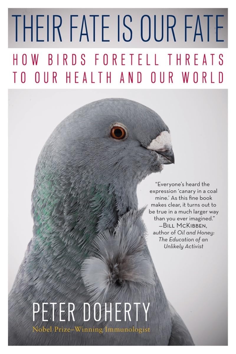 Their Fate Is Our Fate: How Birds Foretell Threats To Our Health And Our World,Used