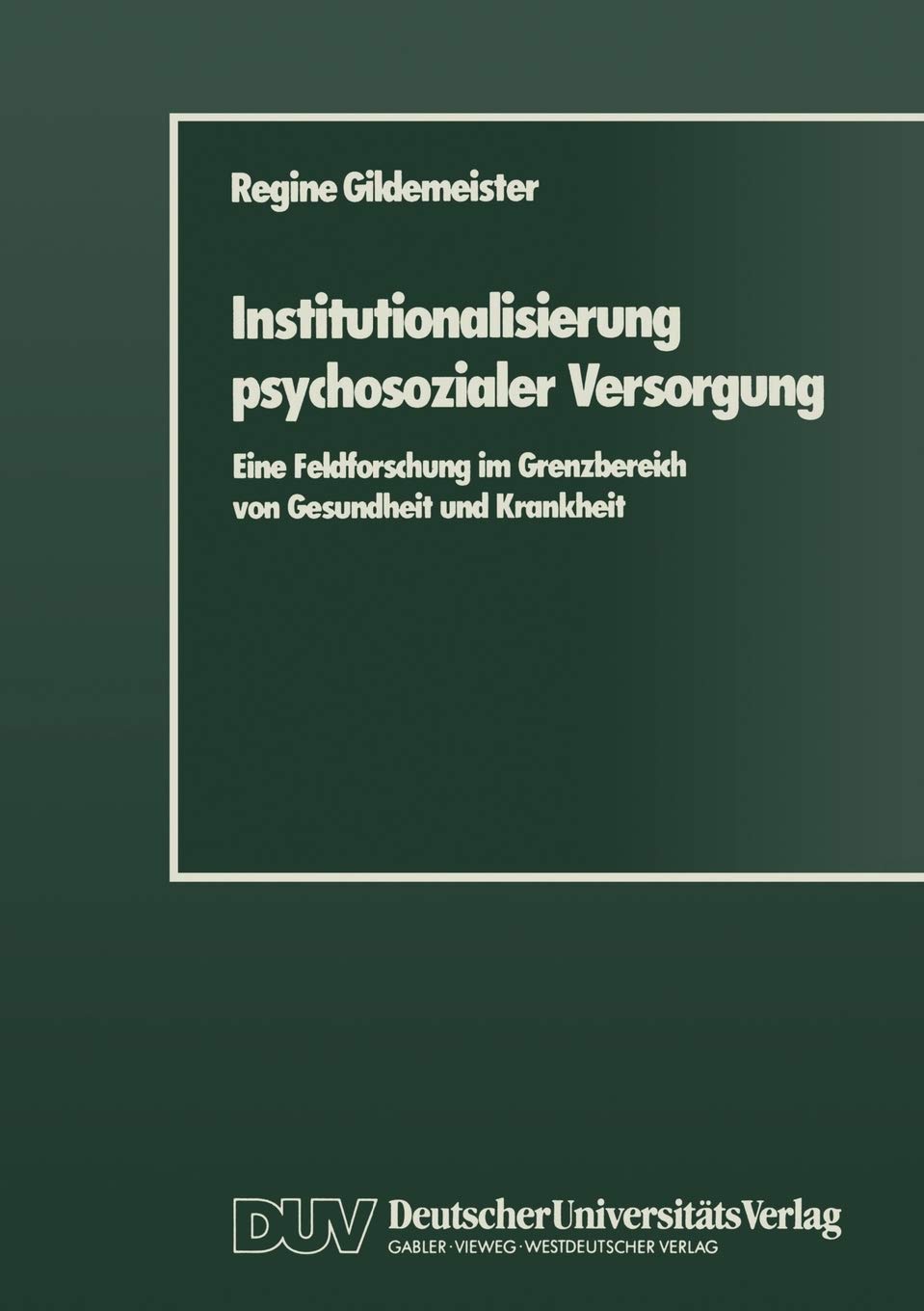 Institutionalisierung Psychosozialer Versorgung (German Edition),Used