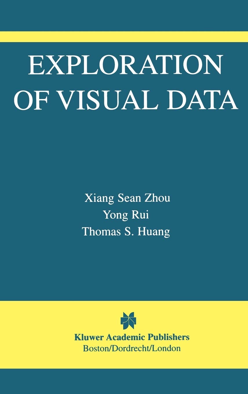 Exploration of Visual Data (The International Series in Video Computing, 7),Used