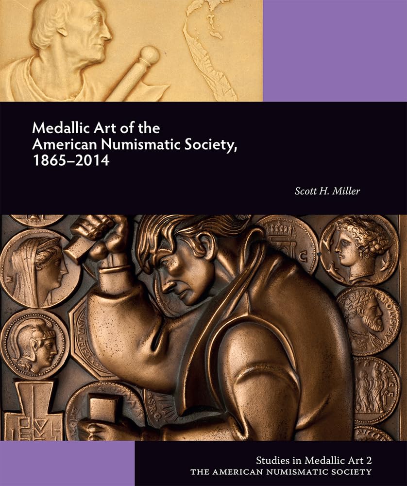 Medallic Art of the American Numismatic Society: 18652014 (Studies in Medallic Art),Used