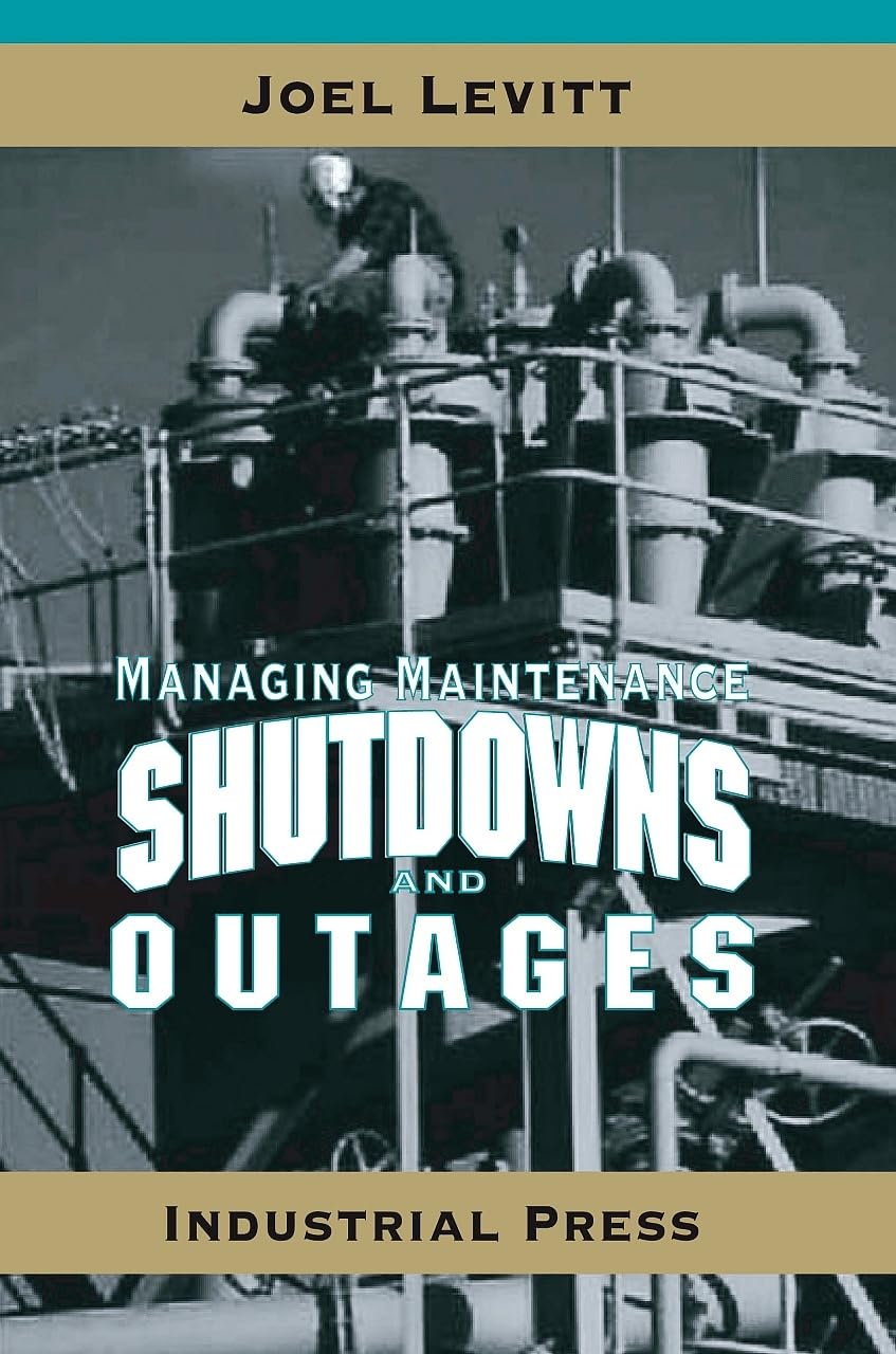 Managing Maintenance Shutdowns And Outages (Volume 1),Used
