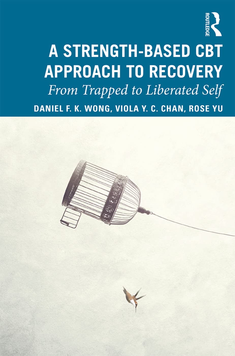 A StrengthBased Cognitive Behaviour Therapy Approach to Recovery: From Trapped to Liberated Self,Used
