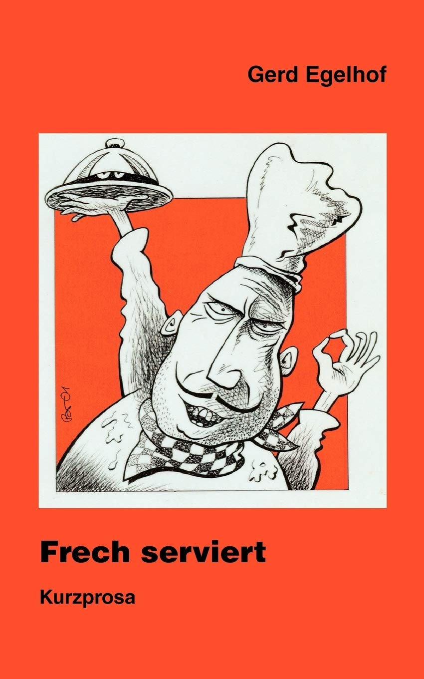 Frech serviert: Kurzprosa (German Edition),Used
