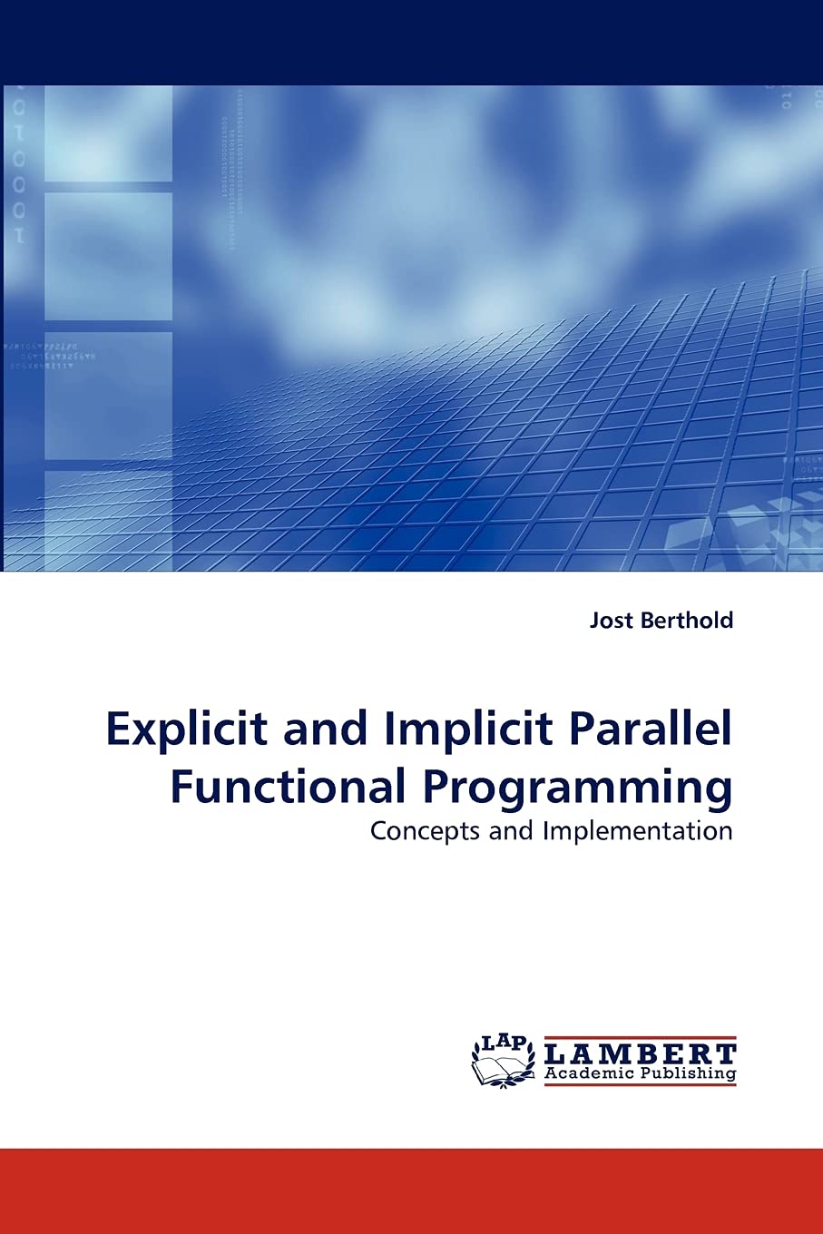 Explicit and Implicit Parallel Functional Programming: Concepts and Implementation,Used