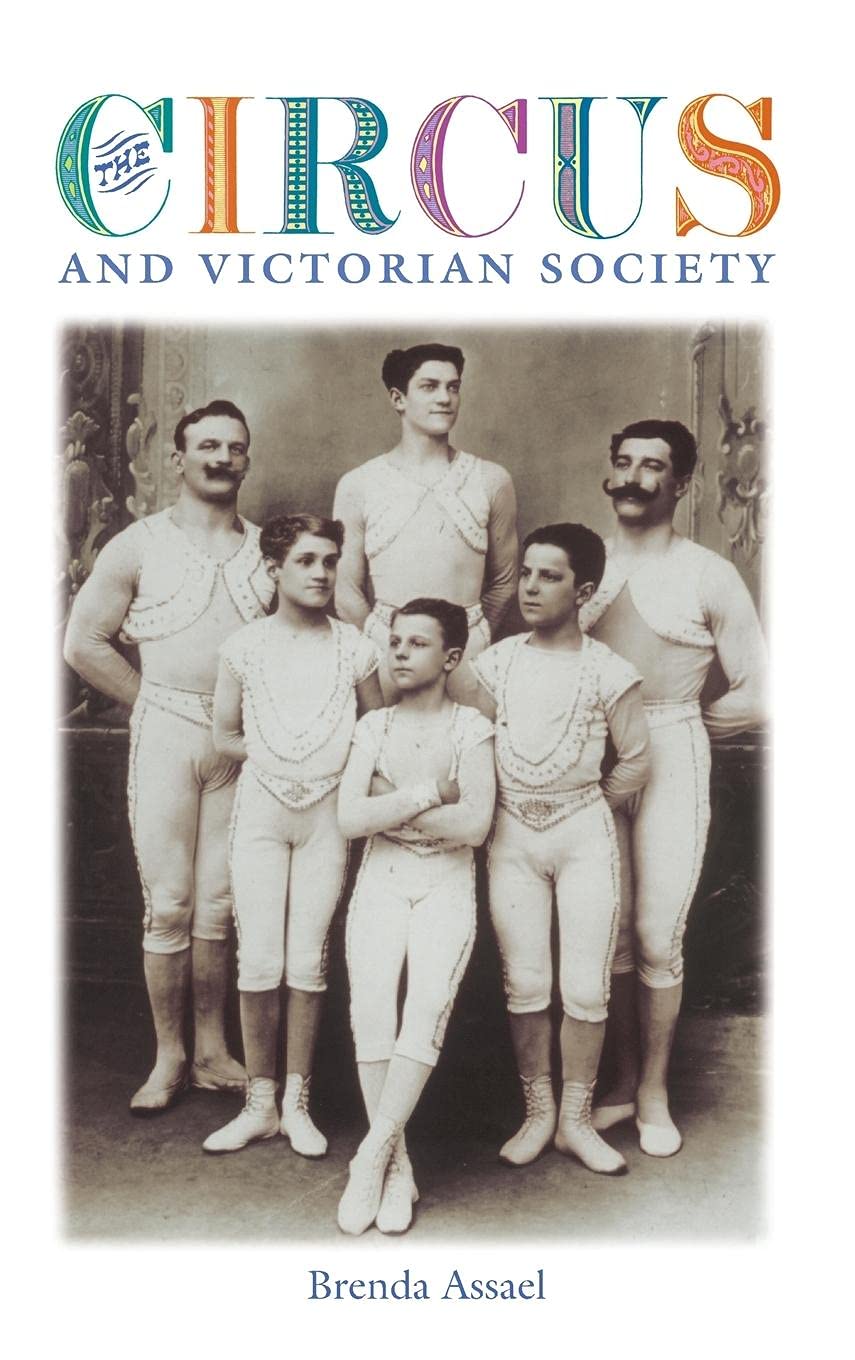 The Circus and Victorian Society (Victorian Literature and Culture Series),Used