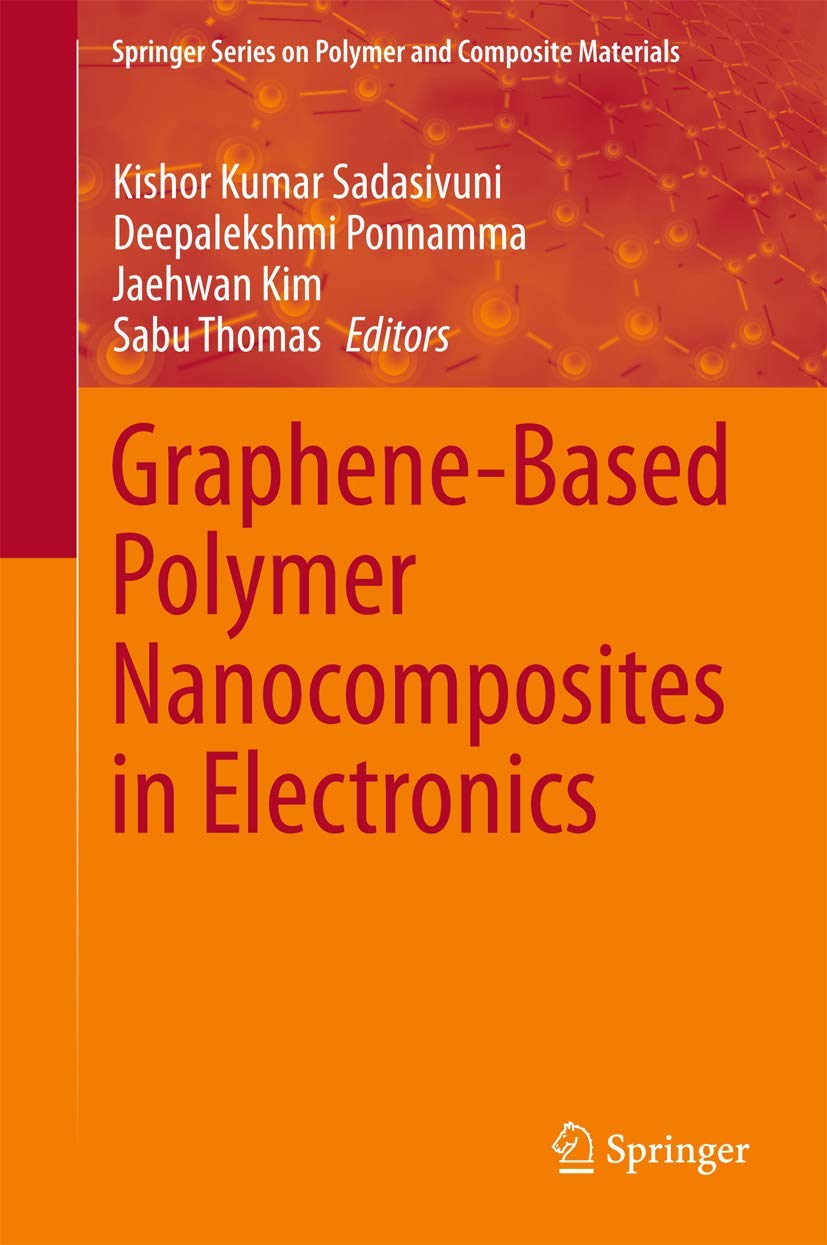 GrapheneBased Polymer Nanocomposites in Electronics (Springer Series on Polymer and Composite Materials),Used