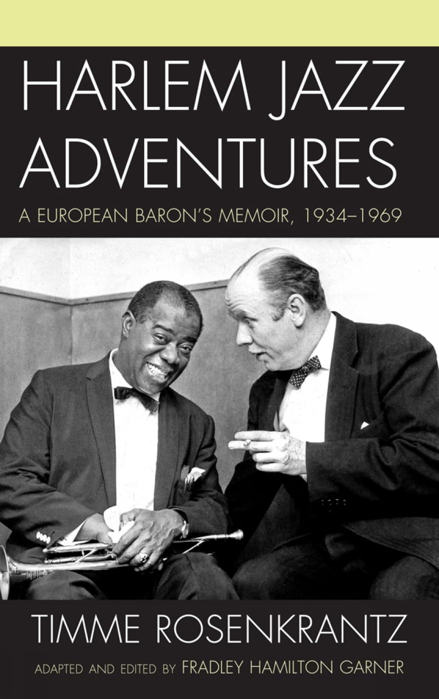 Harlem Jazz Adventures: A European Baron'S Memoir, 19341969 (Studies In Jazz),Used