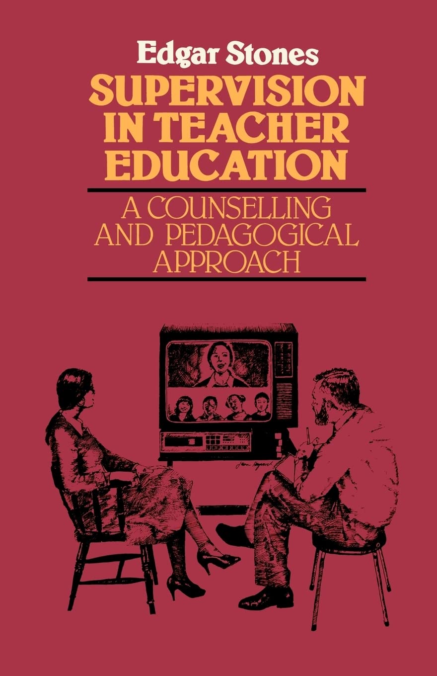 Supervision In Teacher Education: A Counselling And Pedagogical A,Used
