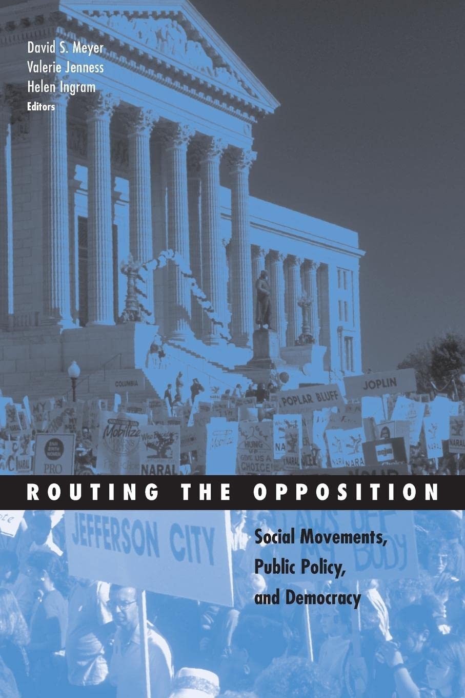 Routing The Opposition: Social Movements, Public Policy, And Democracy (Volume 23) (Social Movements, Protest And Contention),New