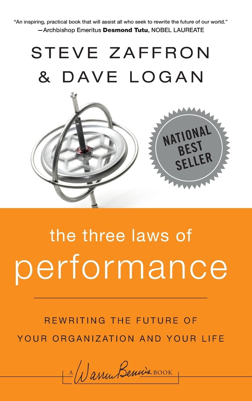 The Three Laws of Performance: Rewriting the Future of Your Organization and Your Life,New