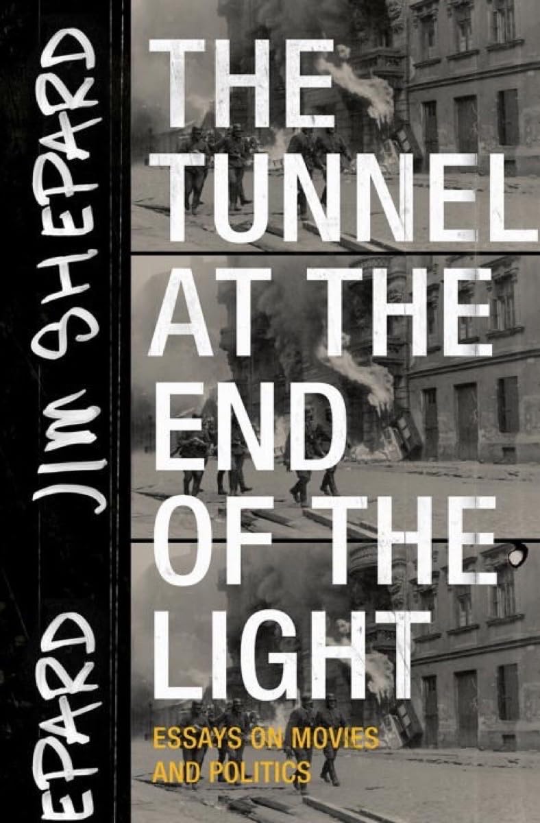 The Tunnel at the End of the Light: Essays on Movies and Politics,Used