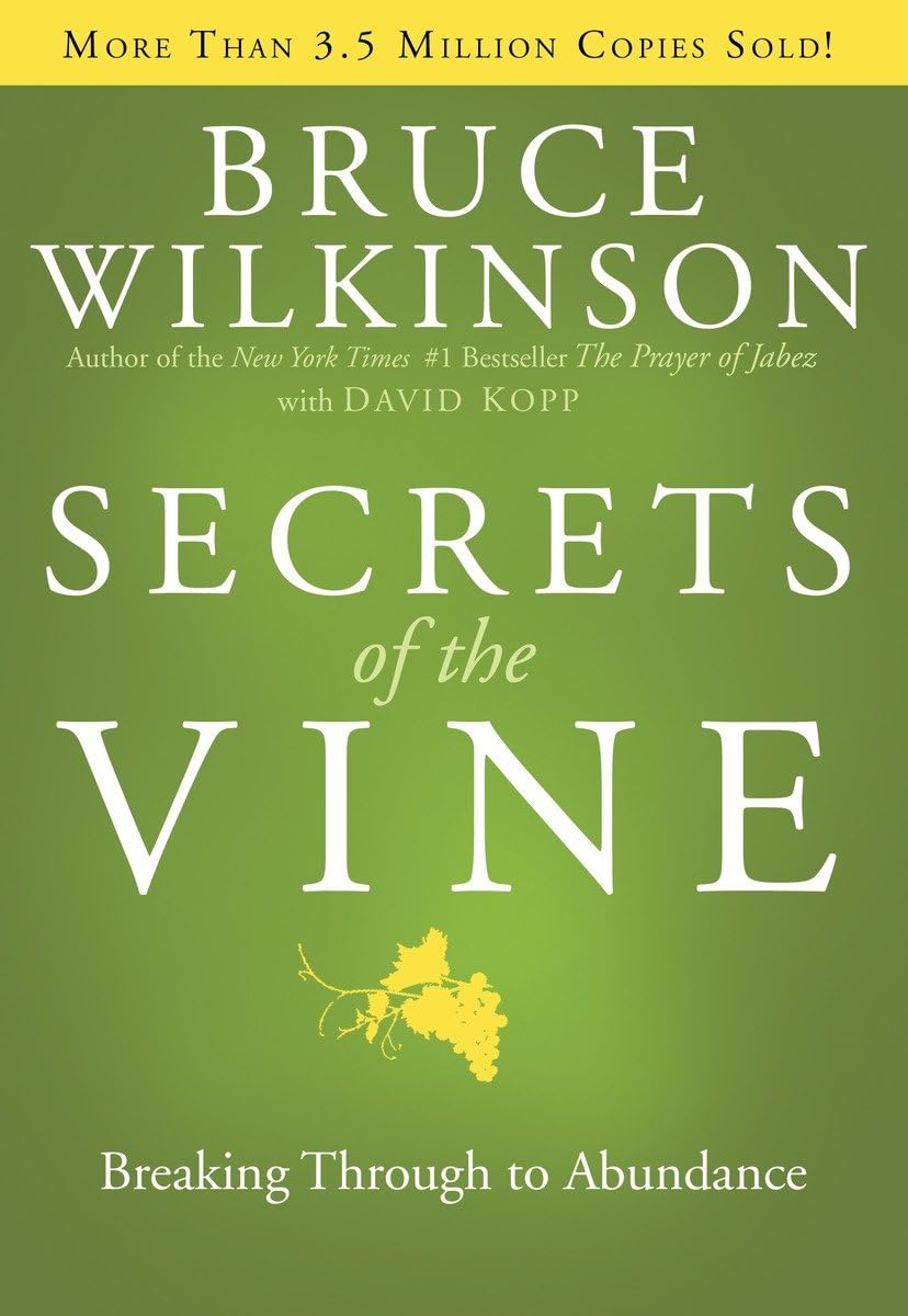 Secrets of the Vine: Breaking Through to Abundance (Breakthrough Series),Used