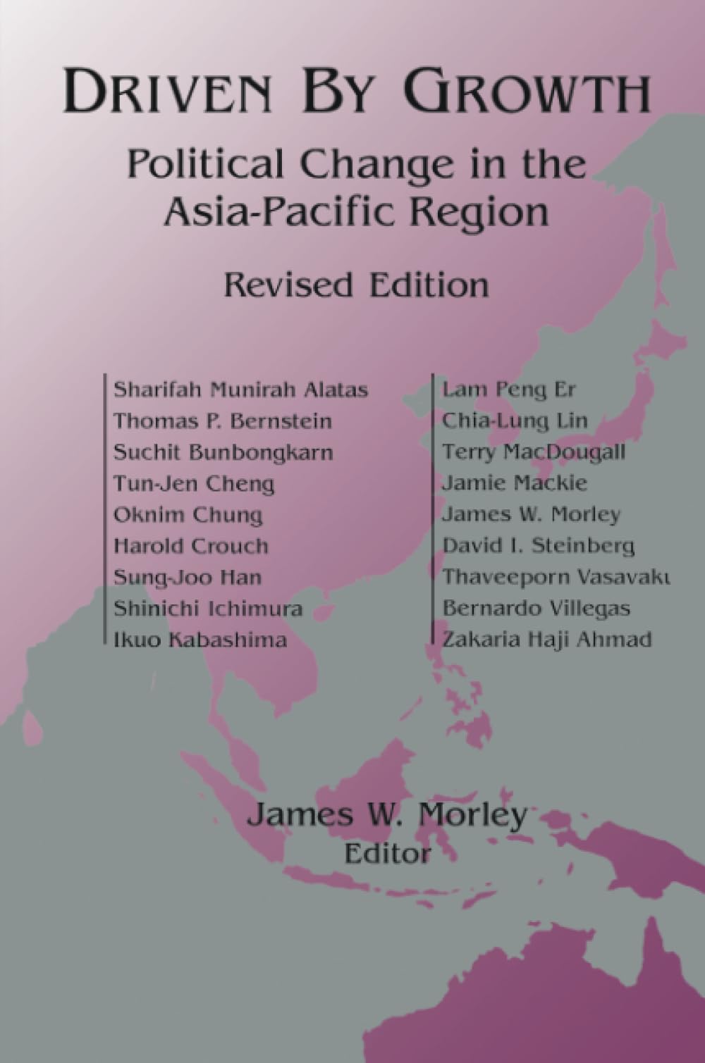 Driven by Growth: Political Change in the AsiaPacific Region (Studies of the East Asian Institute (M. E. Sharpe)),New