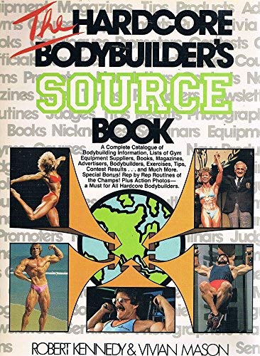 The Hardcore Bodybuilder'S Source Book