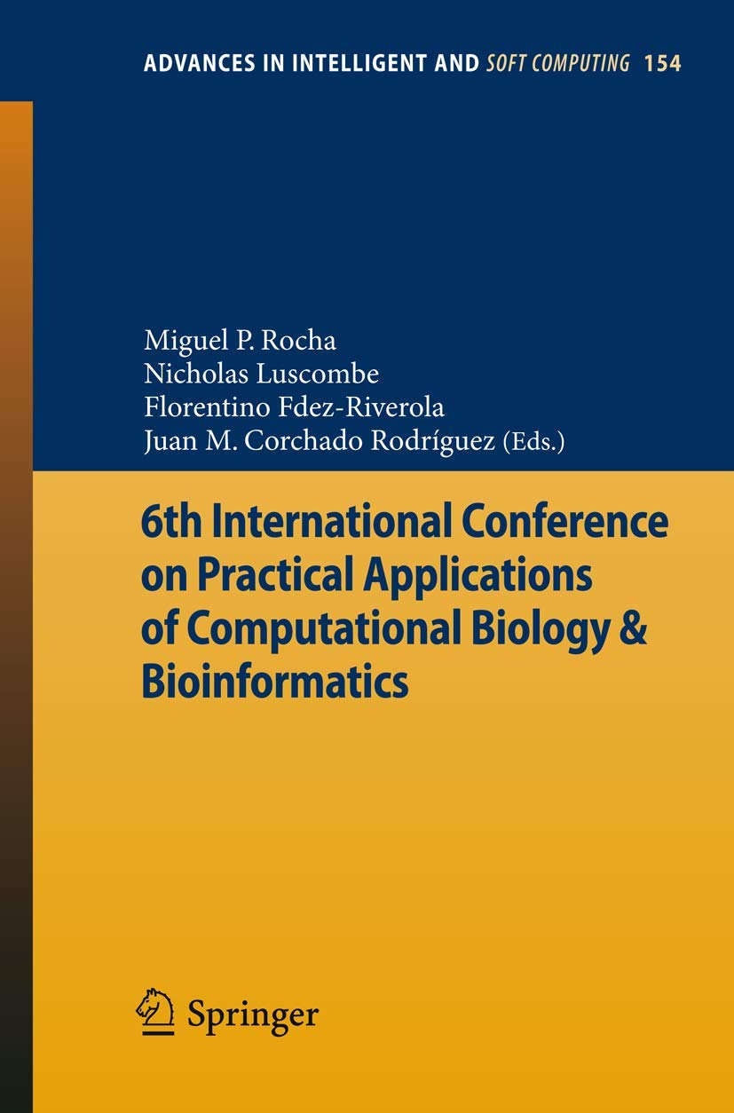 6th International Conference on Practical Applications of Computational Biology & Bioinformatics (Advances in Intelligent and So,Used