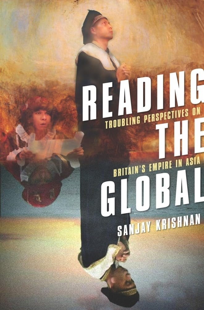 Reading the Global: Troubling Perspectives on Britain's Empire in Asia,Used