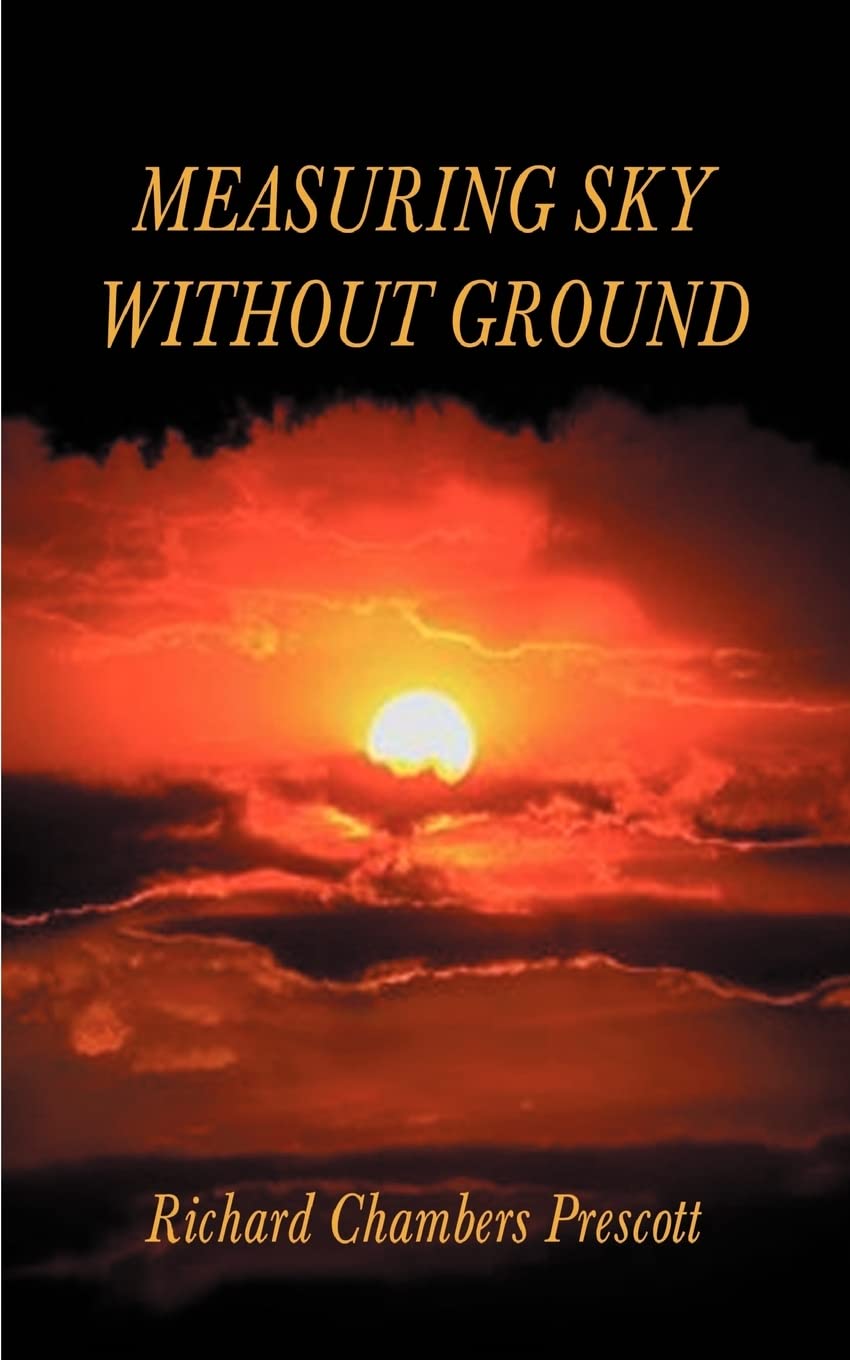 Measuring Sky Without Ground: Essays on the Goddess Kali, Sri Ramakrishna and Human Potential with Selections from Remaining Tex,Used