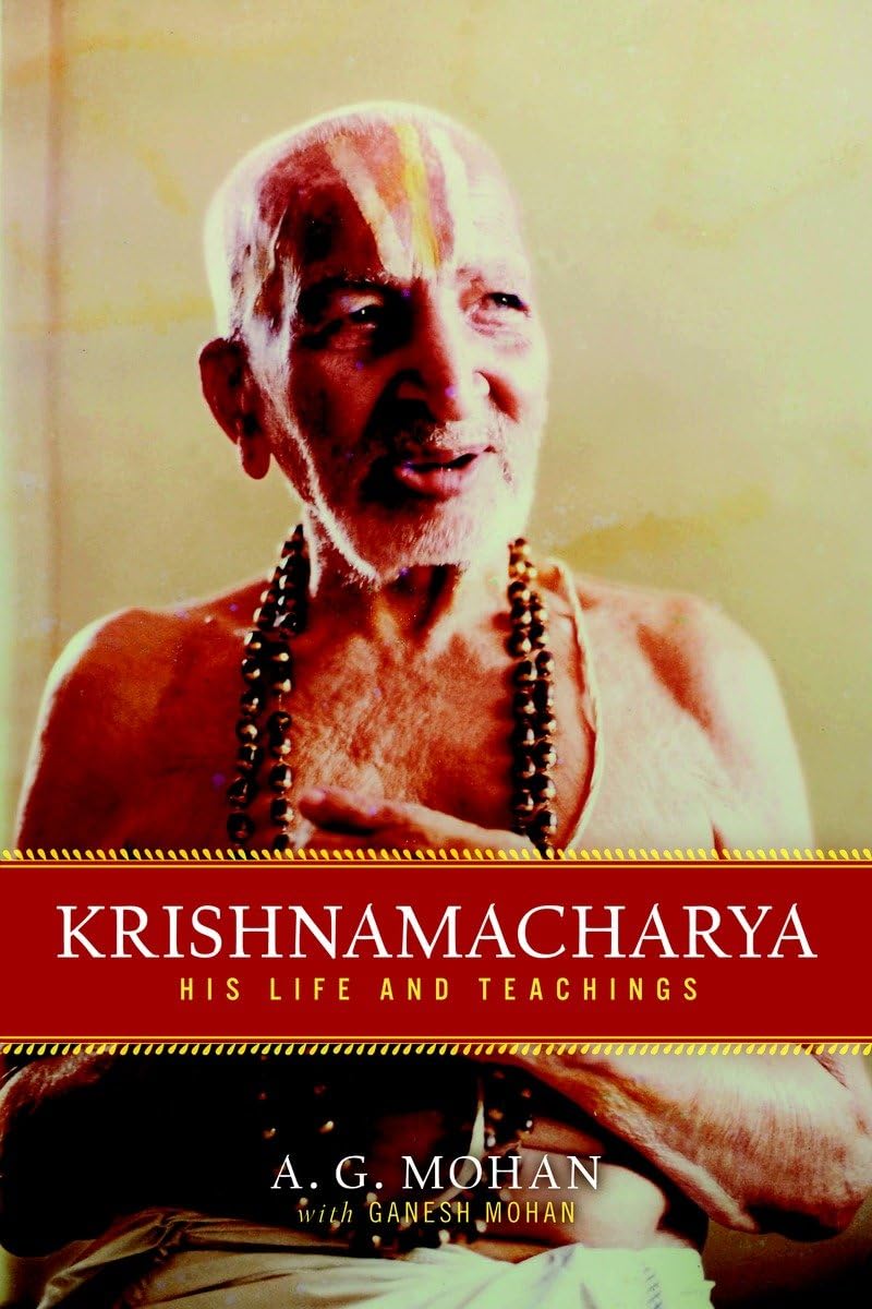 Krishnamacharya: His Life And Teachings,Used