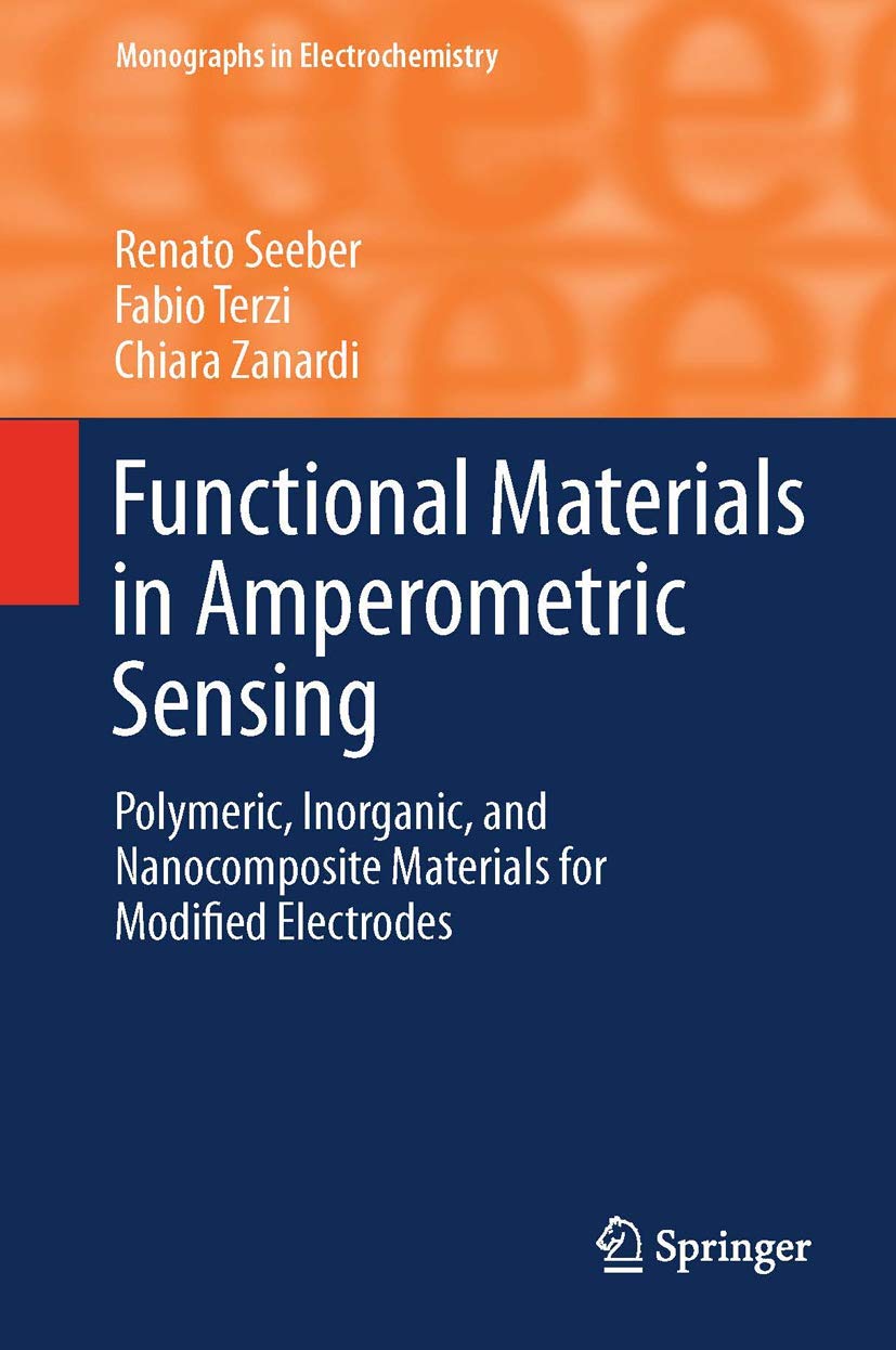 Functional Materials in Amperometric Sensing: Polymeric, Inorganic, and Nanocomposite Materials for Modified Electrodes (Monogra,Used